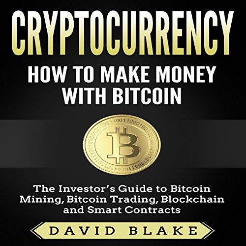 Get Free Audiobooks Cryptocurrency How To Make Money With Bitcoin - 