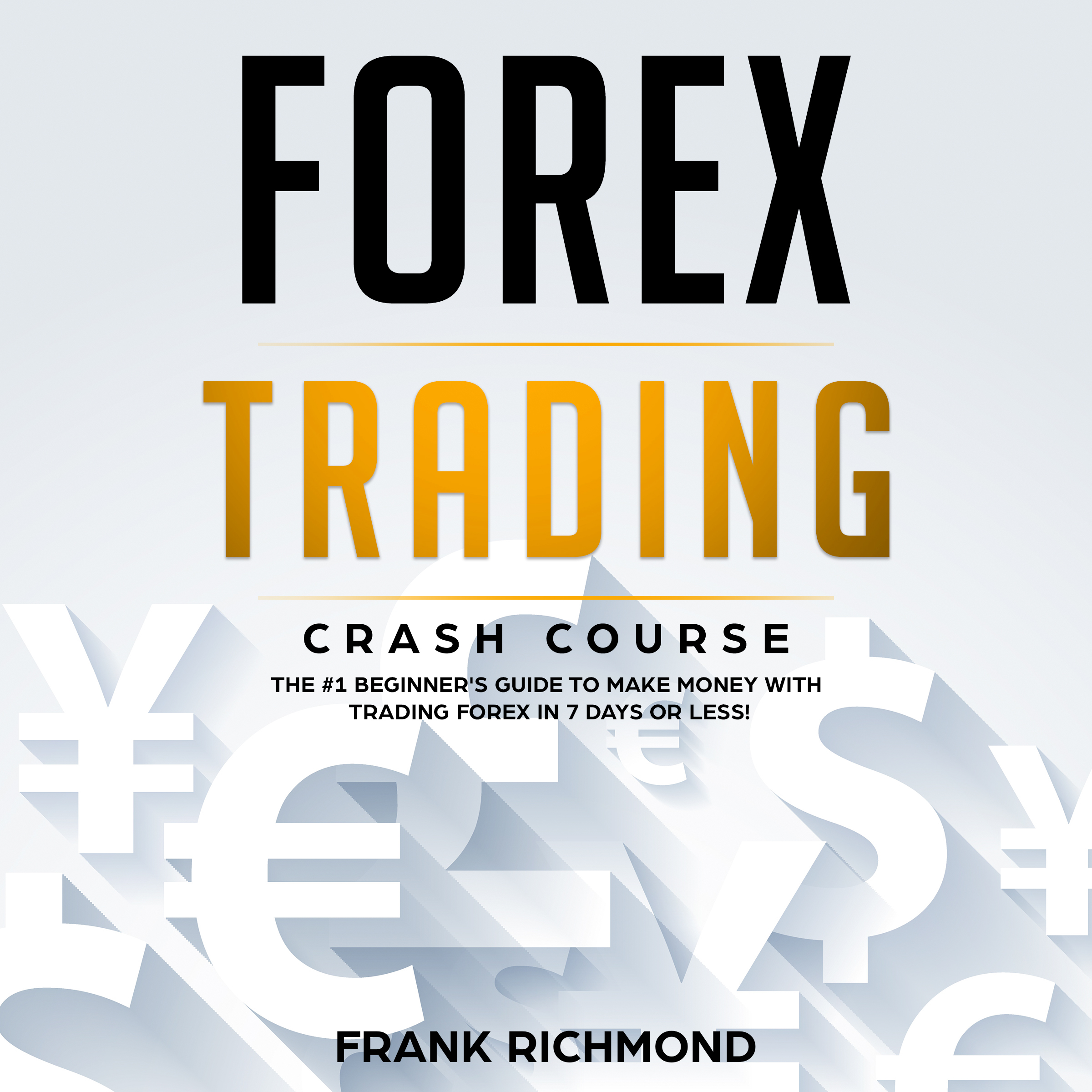 Get Free Audiobooks Forex Trading Crash Course The 1 Beginner S - 